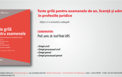 Teste grilă pentru examenele de an, licenţă şi admitere în profesiile juridice