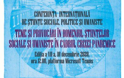 Conferința Internațională de Științe Sociale, Politice și Umaniste – Ediția a VII-a,  10 Decembrie 2020