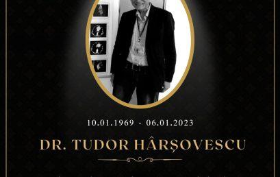 Astăzi, dascălul, doctorul și colegul nostru, Tudor Hârșovescu a plecat dintre noi!