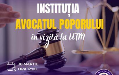 Instituția Avocatul Poporului în vizită la UTM