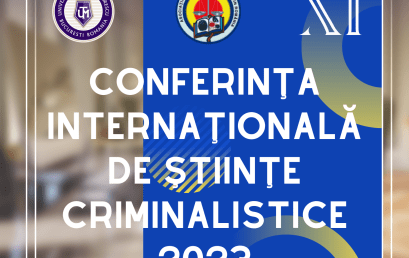 Conferinţa Internaţională de Ştiinţe Criminalistice 2023