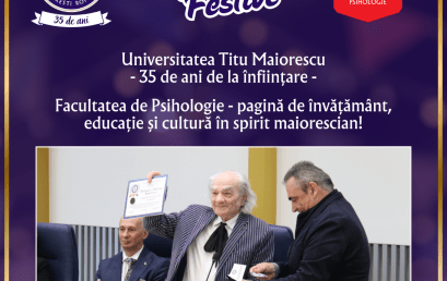 Universitatea Titu Maiorescu, 35 de ani de la înființare – Facultatea de Psihologie, pagină de învățământ, educație și cultură în spirit maiorescian!