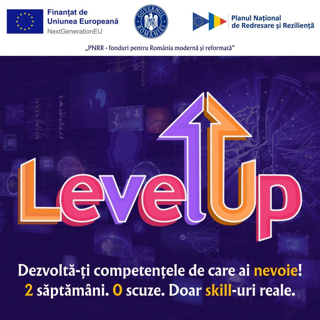 Level Up - Dezvoltă-ți competențele de care ai nevoie!