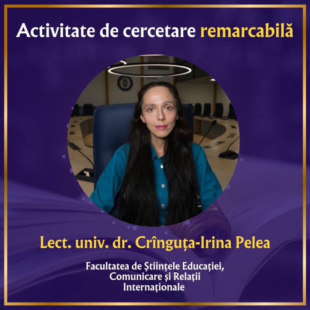 Activitate de cercetare remarcabilă: Lect. univ. dr. Crînguța-Irina Pelea, Facultatea de de Științele Educației, Comunicare și Relații Internaționale