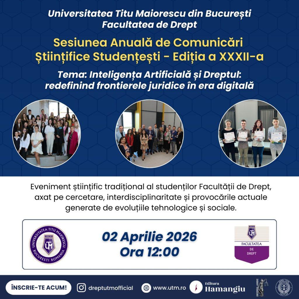 Facultatea de Drept: Sesiunea Anuală de Comunicări Științifice Studențești - ediția  a XXXII-a