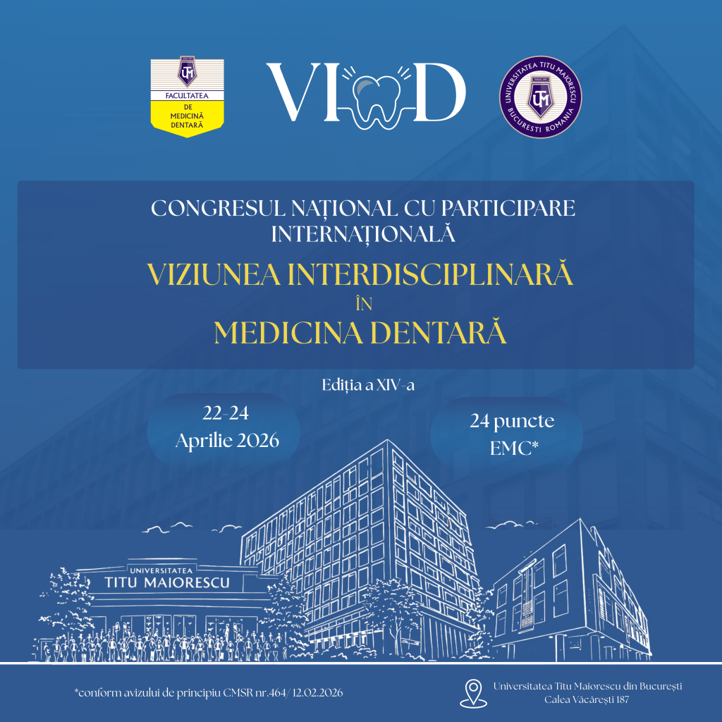 Congresul internațional “Viziunea Interdisciplinară în Medicina Dentară” – ediția a XIV-a, 22-24 aprilie 2026