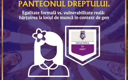 Fond și formă. Genul feminin în panteonul dreptului. Egalitate formală și vulnerabilitatea reală.