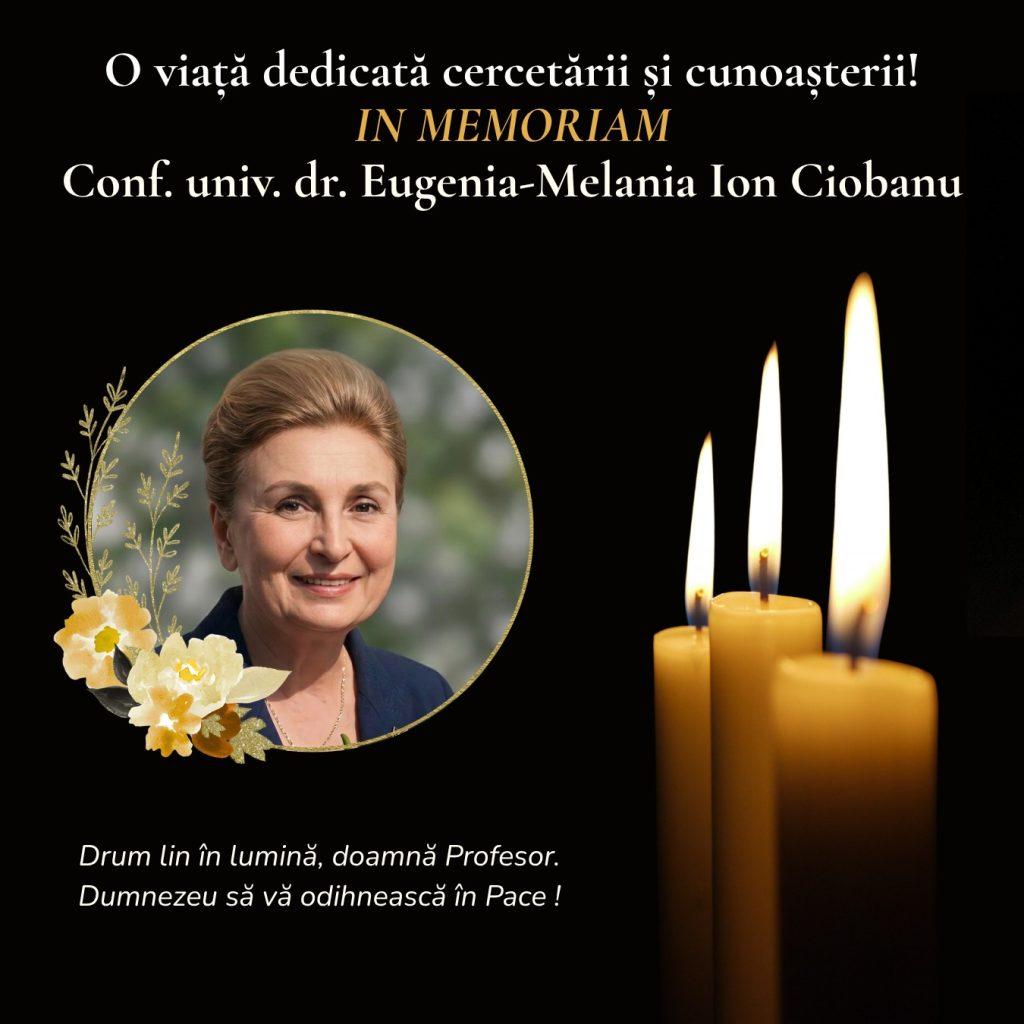 În memoriam: O viață dedicată cercetării și cunoașterii, Conf.Univ.Dr.Eugenia-Melania Ion Ciobanu