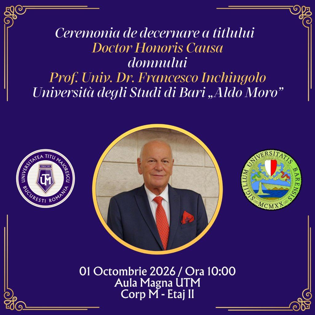 Ceremonia de decernare a titlului de Doctor Honoris Causa, domnului prof.univ.dr. Francesco Inchingolo de la Universitatea din Bari