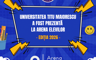 Universitatea Titu Maiorescu a fost prezentă la Arena Elevilor, ediția 2026!