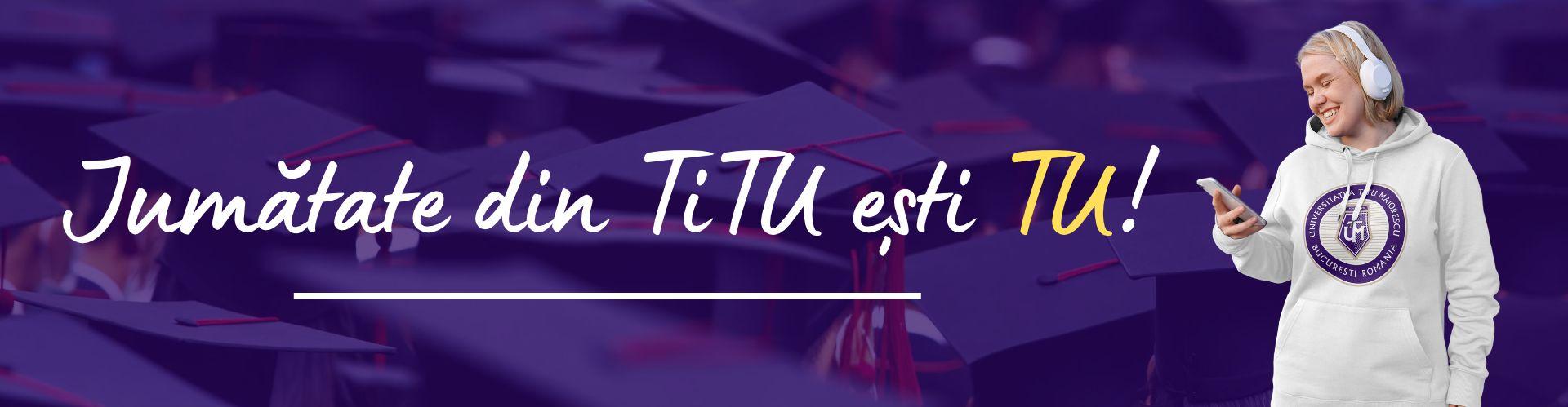 JUMATATE DIN Titu esti TU