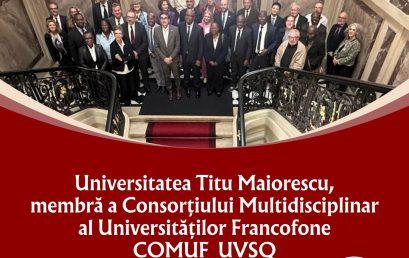 Universitatea Titu Maiorescu, membră a Consorțiului Multidisciplinar al Universităților Francofone COMUF_UVSQ