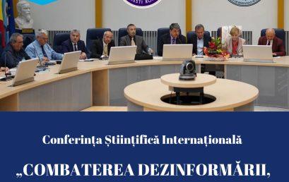 COMUNICAT DE PRESĂ: CONFERINȚA ȘTIINȚIFICĂ ,,COMBATEREA DEZINFORMĂRII, SCUT AL DEMOCRAȚIEI”